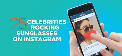 25 Celebrities Rocking Sunglasses on Instagram