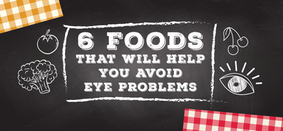 6 Foods That Will Help You Avoid Eye Problems