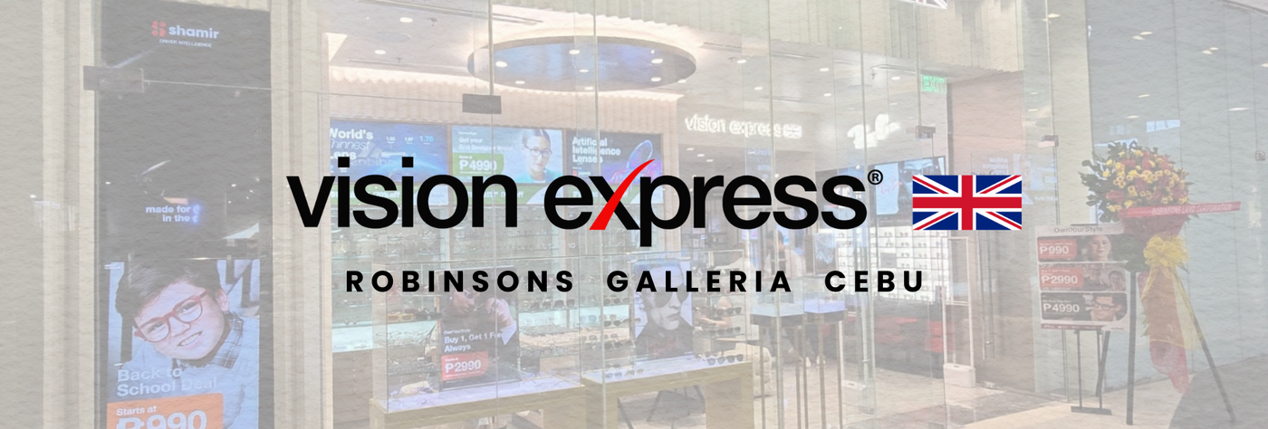 Vision Express Expands to Cebu with New Robinsons Galleria Store