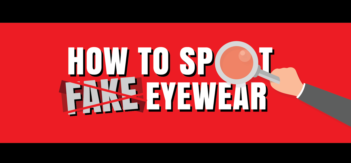 How to Spot Fake Eyewear [Infographic] - Vision Express Philippines