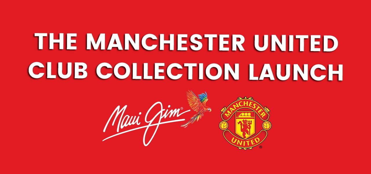 Maui Jim Manchester United Collection Launch