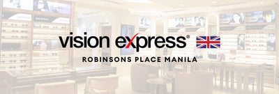 A New Vision Awaits: Vision Express Opens on the 2nd Floor of Robinsons Place Manila