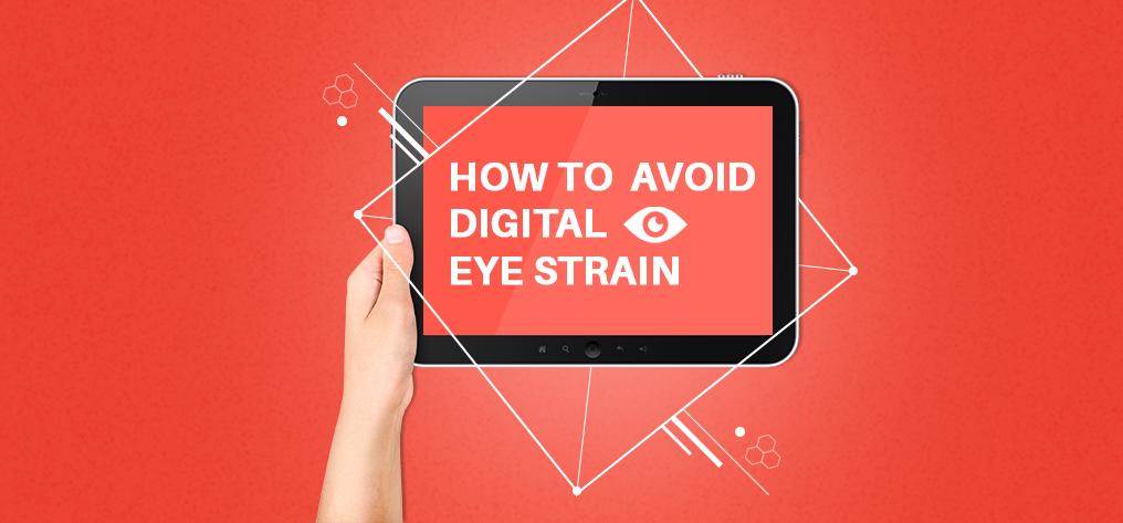 How To Avoid Digital Eye Strain - Vision Express Philippines